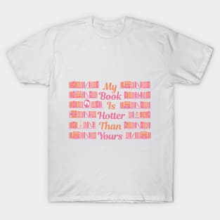 My Book Is Hotter Than Yours T-Shirt